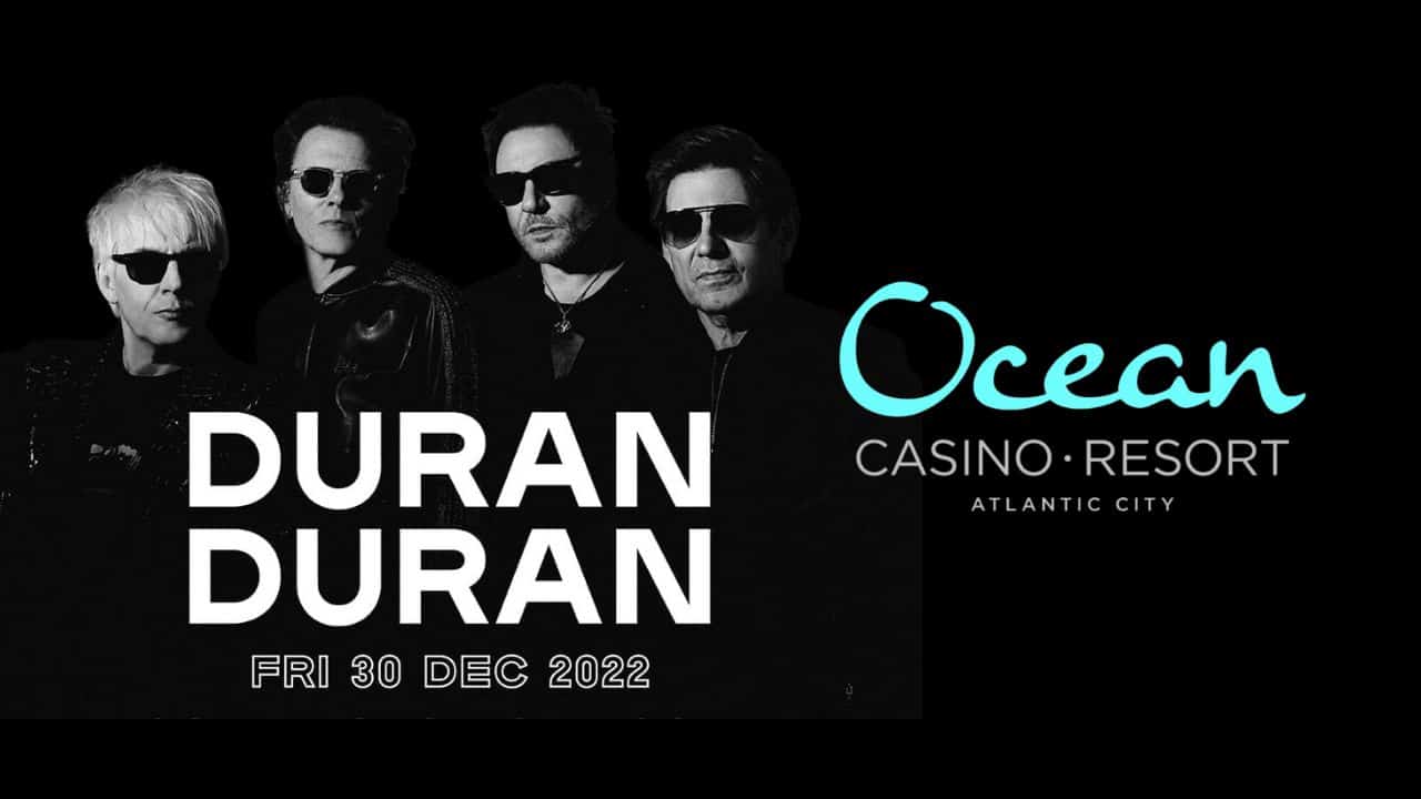 Duran Duran Atlantic city OCEAN CASINO