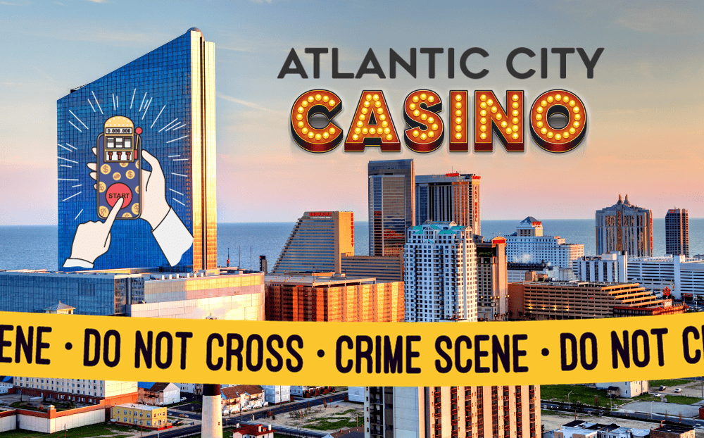 Online Gambling and Crime Keep Some Away from Atlantic City Casinos -  Downbeach BUZZ